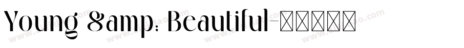 Young & Beautiful字体转换
